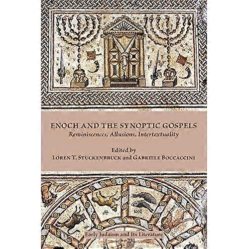 Enoch and the Synoptic Gospels: Reminiscences, Allusions, Intertextuality