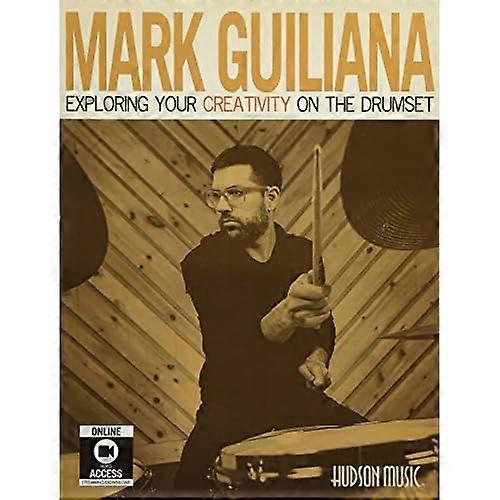 Mark Guiliana - Exploring Your Creativity on the Drumset