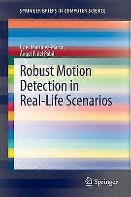 Robust Motion Detection in Real-Life Scenarios