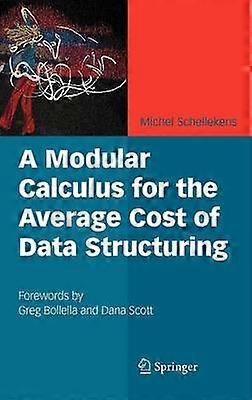 A Modular Calculus for the Average Cost of Data Structuring