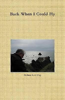 Back When I Could Fly