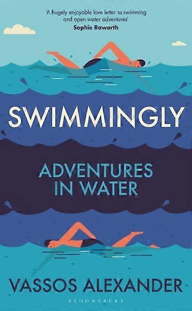 Swimmingly by Vassos Alexander Hardback Book