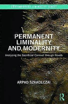 Permanent Liminality and Modernity