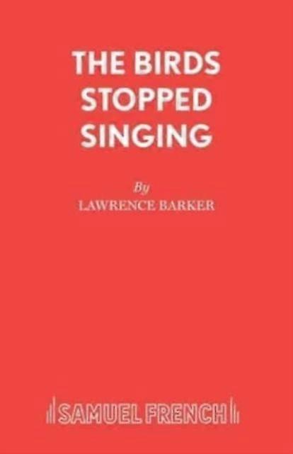 The Birds Stopped Singing - Lawrence Barker