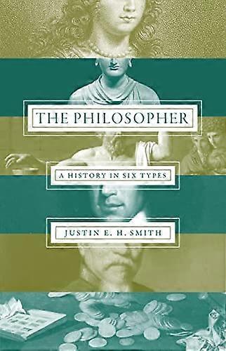 The Philosopher: A History in Six Types