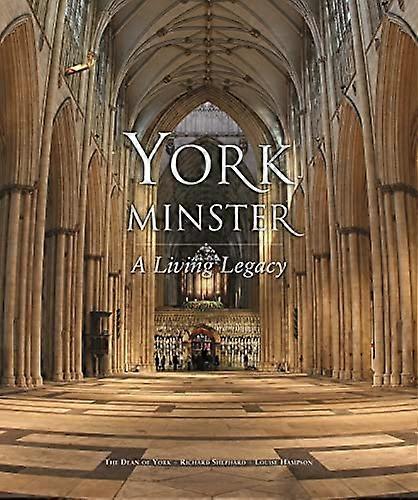 York Minster A Living Legacy