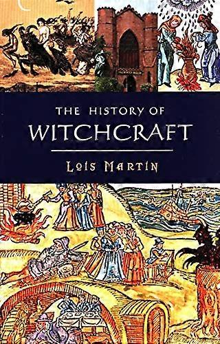 The History of Witchcraft