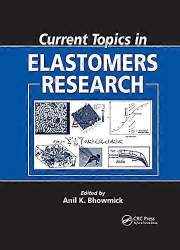 Current Topics in Elastomers Research
