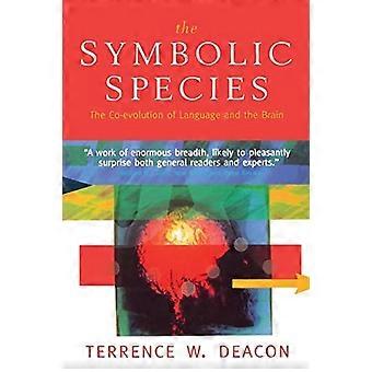 Especies simbólicas: La coevolución del lenguaje y el cerebro