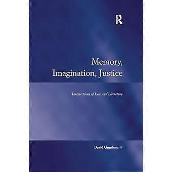 Memoria, immaginazione, giustizia: intersezioni tra diritto e letteratura