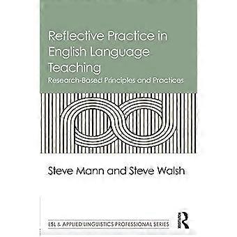 Reflectieve praktijk in het Engelse taalonderwijs: op onderzoek gebaseerde principes en praktijken (ESL & Applied Linguistics Professional Series)