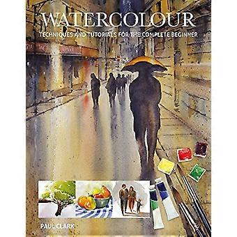 Aquarell: Techniken und Übungen für den Anfänger