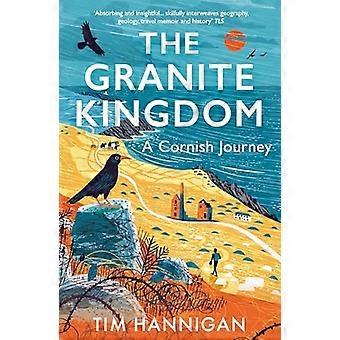 The Granite Kingdom: A Cornish Journey