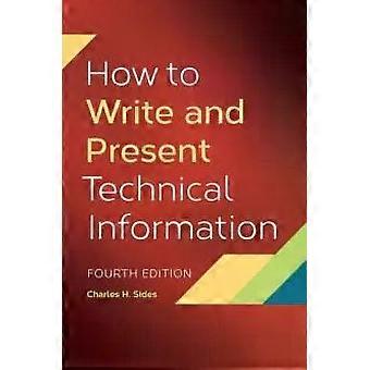 Como Escrever e Apresentar Informações Técnicas - Charles Sides