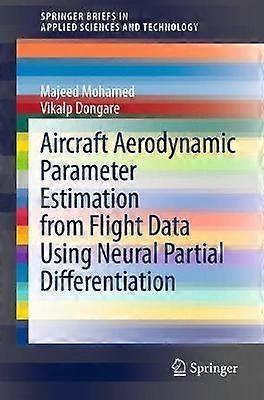 Aircraft Aerodynamic Parameter Estimation From Flight Data Using Neural Partial - Majeed Mohamed - Paperback - en Book