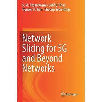 Network Slicing For 5g And Beyond Networks - S. M. Ahsan Kazmi - Paperback - en Book