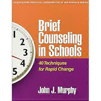 Conseils brefs en milieu scolaire : 40 techniques pour un changement rapide