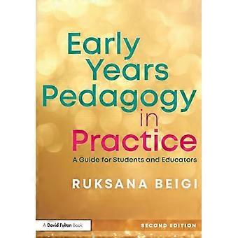 Early Years Pedagogy in Practice A Guide for Students and Educators