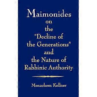 Maimônides sobre o declínio das gerações e a natureza da autoridade rabínica - Menachem Kellner - Brochura - Livro em inglês - História