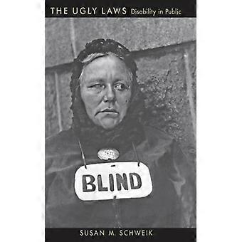 The Ugly Laws Disability In Public - Susan M. Schweik - Hardcover - English Book - History