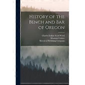 History Of The Bench And Bar Of Oregon - Creative Media Partners LLC - Hardcover - English Book - History