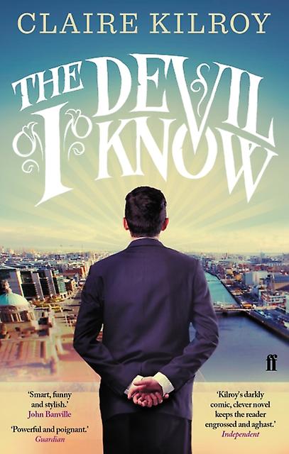 Devil I Know - Claire Kilroy