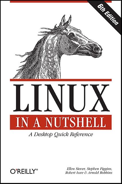 Linux In A Nutshell by Ellen Siever Paperback Book
