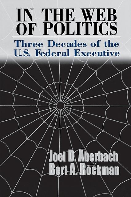 In The Web Of Politics by Joel D. Aberbach Paperback Book