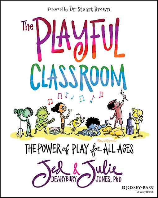 The Playful Classroom by Julie P. Jones Paperback Book