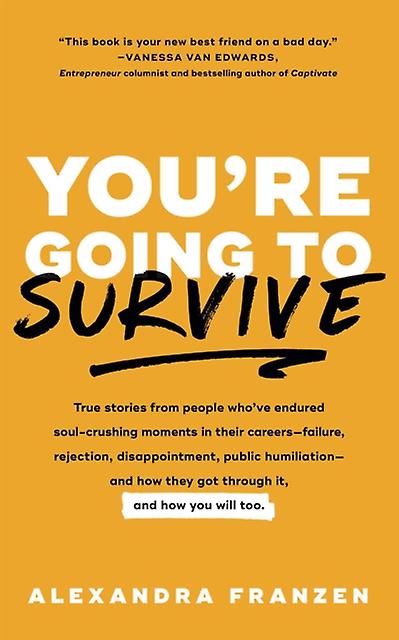 Youre Going To Survive by Alexandra Franzen Paperback Book