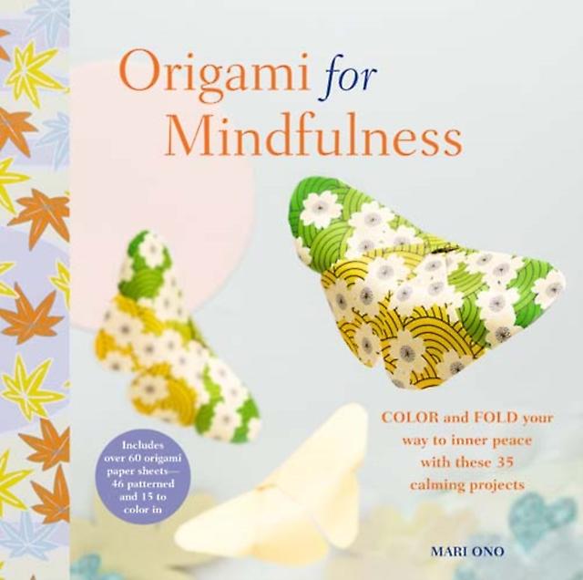 Origami For Mindfulness by Mari Ono Paperback