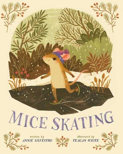 Mice Skating by Annie Silvestro Hardback Book