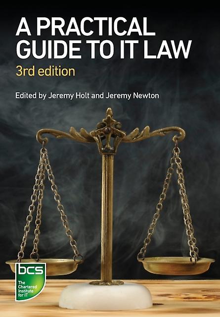 A Practical Guide To It Law by Jennifer Pierce Paperback
