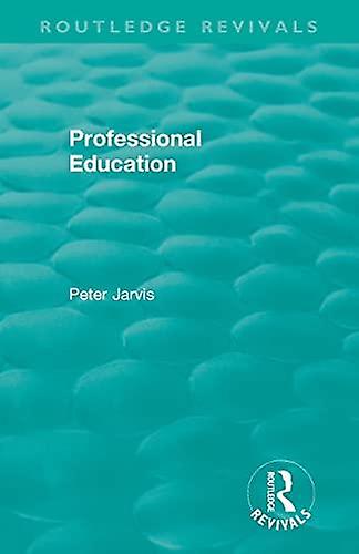 Professional Education 1983 by Peter Jarvis Paperback