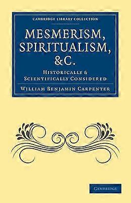 Le mesmérisme, le spiritualisme, etc.