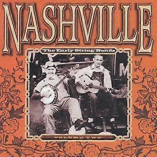 Various Nashville The Early String Bands - Volume Two CD (2001) NEW
