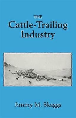 The Cattle-Trailing Industry