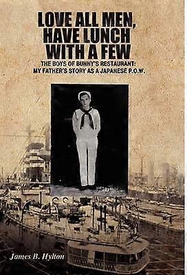 Love All Men Have Lunch with a Few