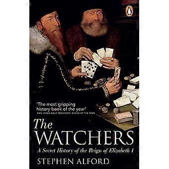 The Watchers A Secret History of the Reign of Elizabeth I