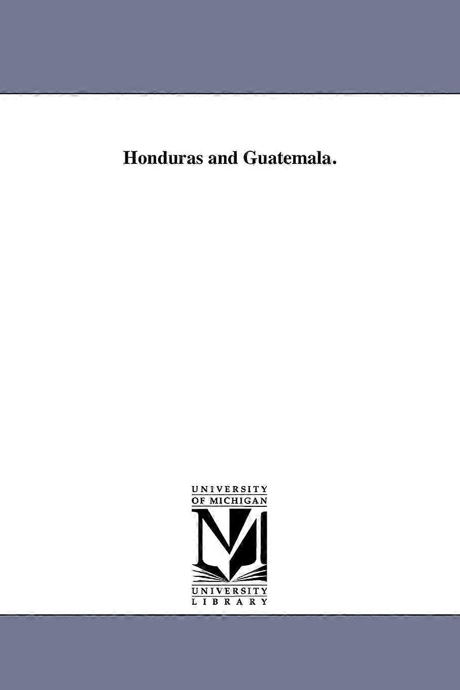 Honduras And Guatemala - E. G. Squier - en Book