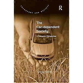 The Car-dependent Society A European Perspective - Hans Jeekel