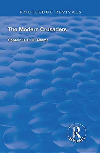 The Modern Crusaders