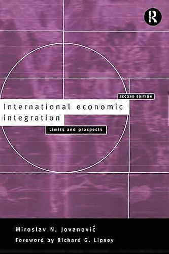 International Economic Integration: Limits and Prospects