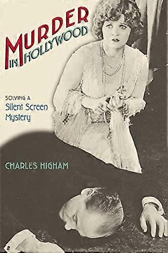 Murder in Hollywood: Solving a Silent Screen Mystery