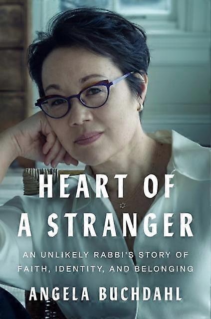 Heart Of A Stranger by Angela Buchdahl Hardback Book