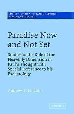 Paradise Now and Not Yet