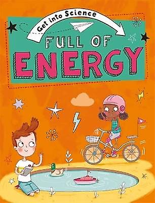 Get Into Science: Full of Energy
