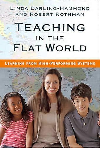 Teaching in the Flat World Learning from High Performing Systems