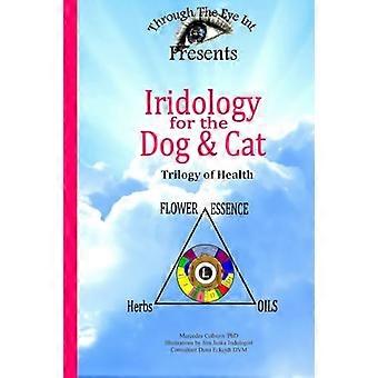 Iridology for the Dog and Cat Trilogy of Health