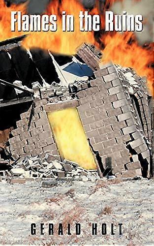 Flames in the Ruins